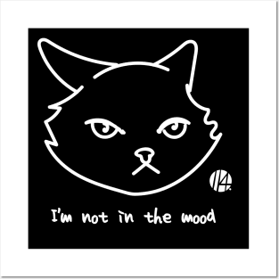 not in the mood cat Posters and Art